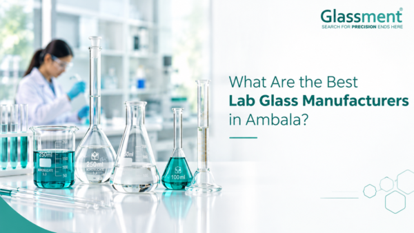 Blog banner on What Are the Best Lab Glass Manufacturers in Ambala